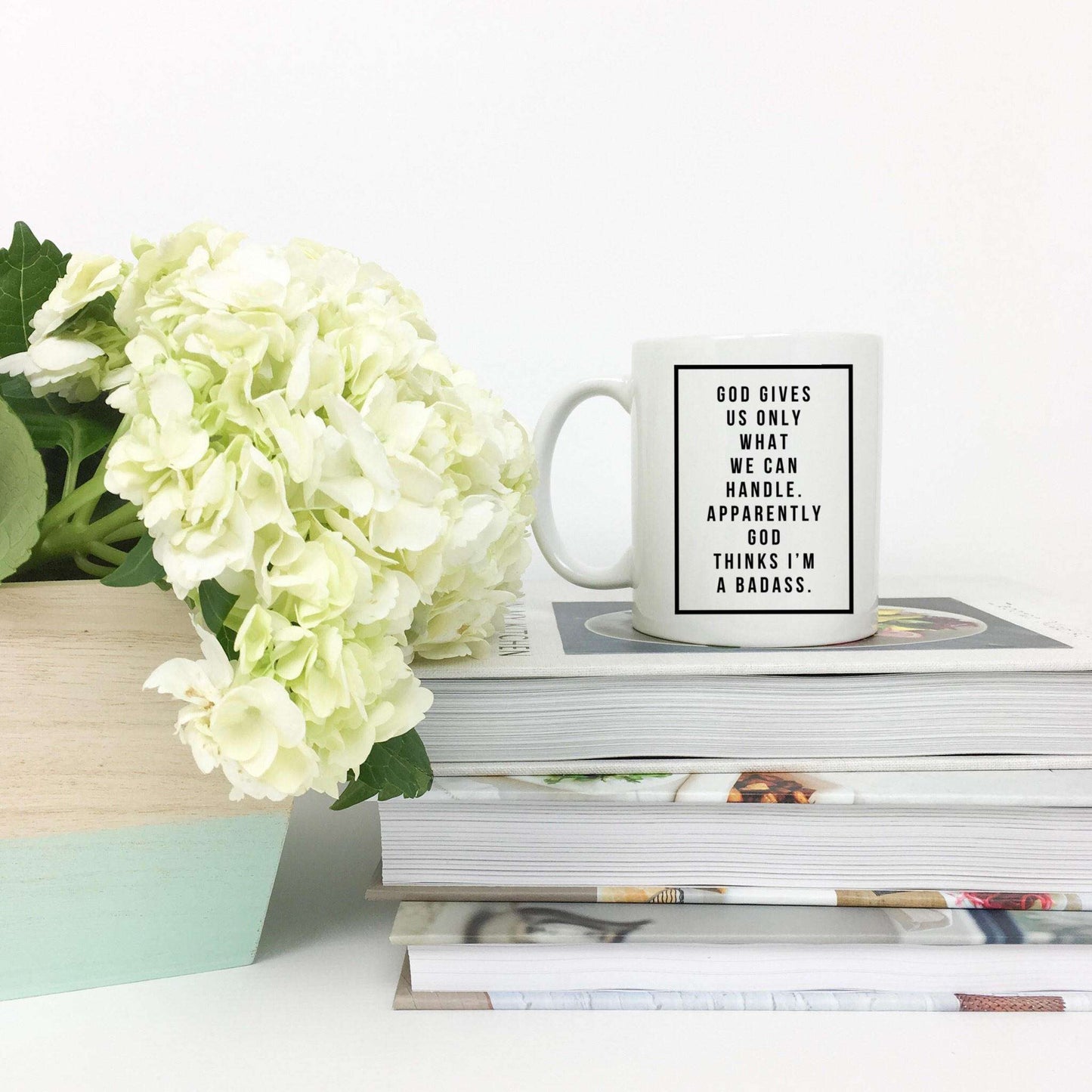 God Gives Us Only What We Can Handle Mug